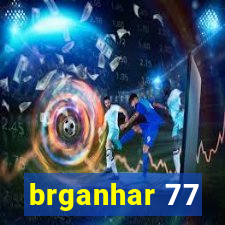 brganhar 77